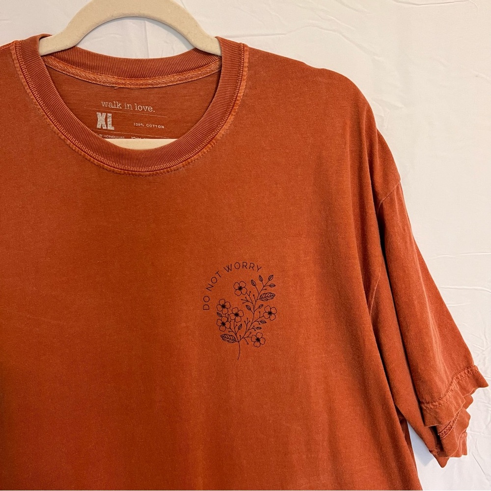 Walk In Love. Do Not Worry rust tee